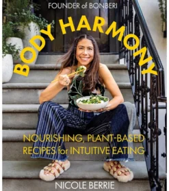 Abrams Books Body Harmony: Nourishing, Plant-Based Recipes for Intuitive Eating