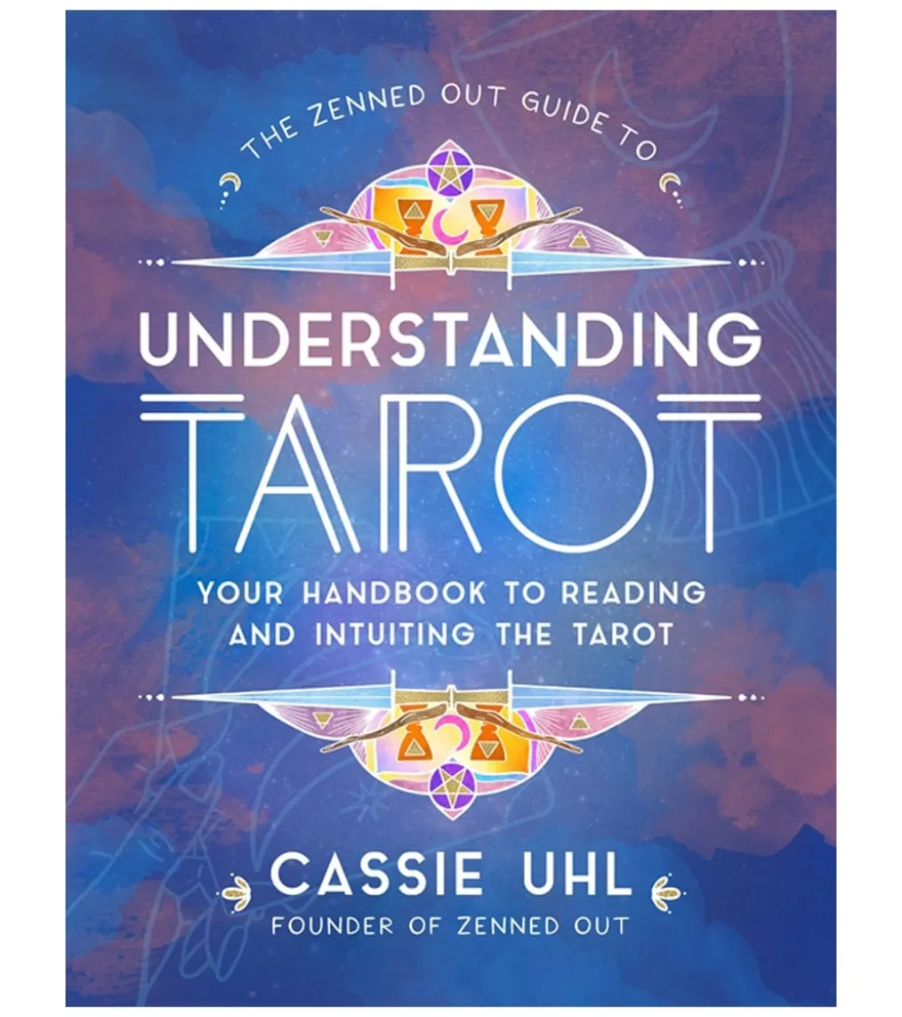 Quarto Books The Zenned Out Guide to Understanding Tarot