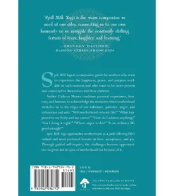 Workman Publishing Spilt Milk Yoga: A Guided Self-Inquiry to Finding Your Own Wisdom, Joy, and Purpose Through Motherhood