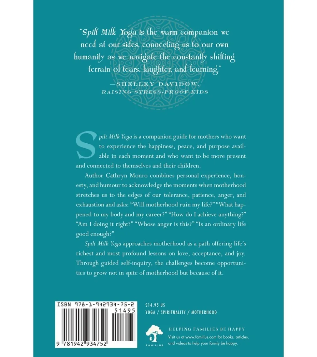 Workman Publishing Spilt Milk Yoga: A Guided Self-Inquiry to Finding Your Own Wisdom, Joy, and Purpose Through Motherhood